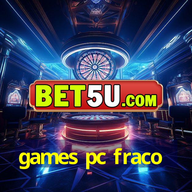 games pc fraco